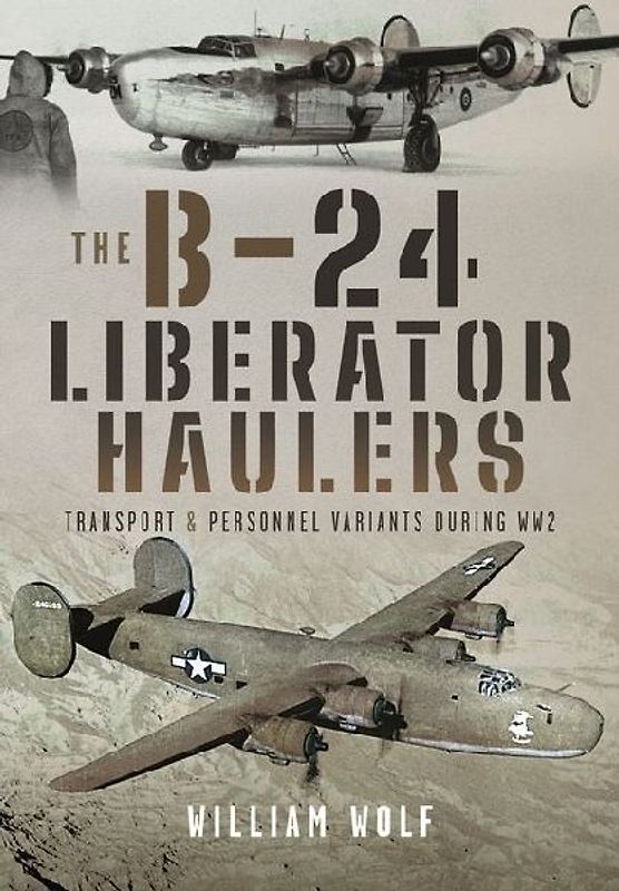 The B-24 Liberator Haulers