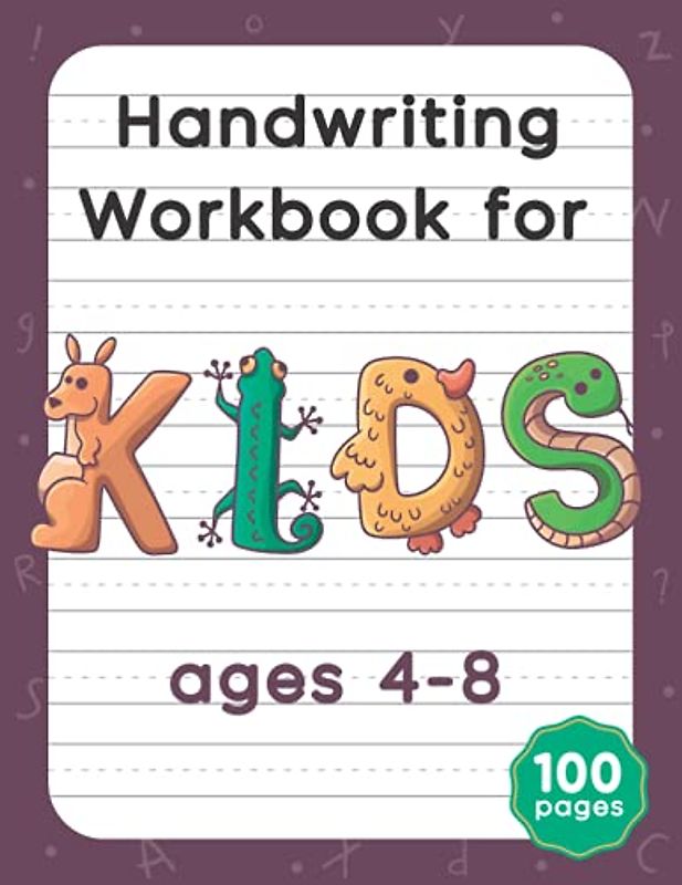 Handwriting Workbook: 100 Blank Handwriting Practice Pages for Kids Ages 4-8 (train your hand workbook)