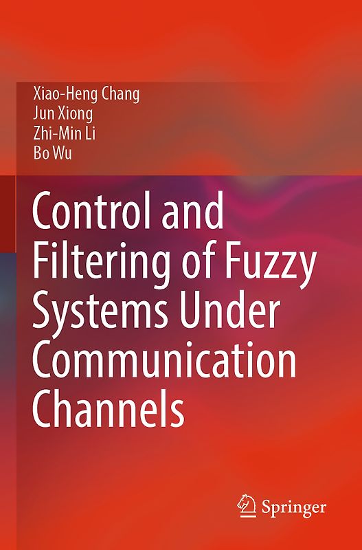 Control and Filtering of Fuzzy Systems Under Communication Channels