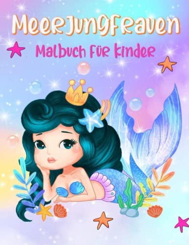 Meerjungfrauen Malbuch für Kinder: Meerjungfrau Färbung Seiten, Niedliche Meerestiere Färbung Buch für Kinder ab 4 jahren