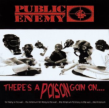 Public Enemy - There'S a Poison Goin'on