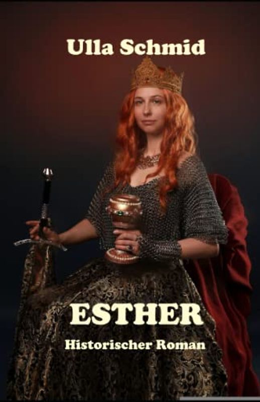 ESTHER: Historischer Roman