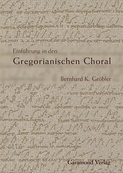 Einführung in den Gregorianischen Choral