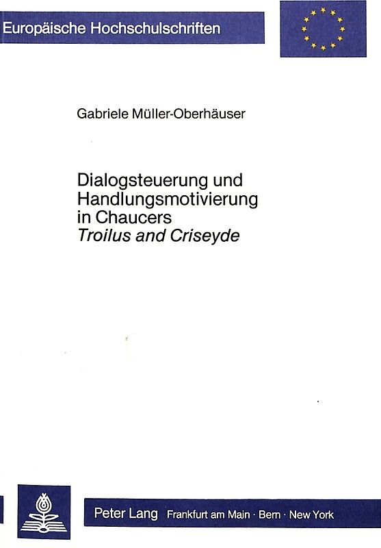 Dialogsteuerung und Handlungsmotivierung in Chaucers Troilus and Criseyde