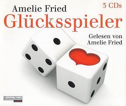 Glücksspieler - Amelie Fried [3 CDs]