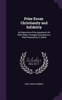 Prize Essay. Christianity and Infidelity