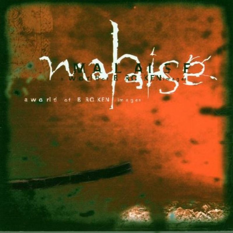 Malaise - A World of Broken Images