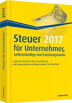 Steuer 2017 für Unternehmer, Selbstständige und Existenzgründer