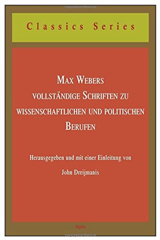 Max Webers Vollständige Schriften Zu Wissenschaftlichen Und Politischen Berufen
