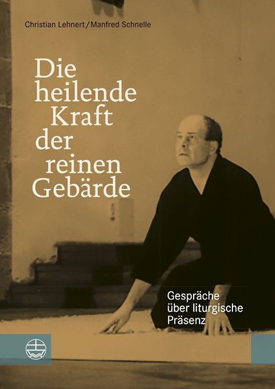 Die heilende Kraft der reinen Gebärde