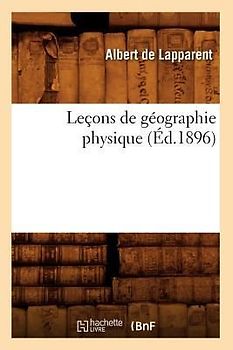Leçons de Géographie Physique (Éd.1896)