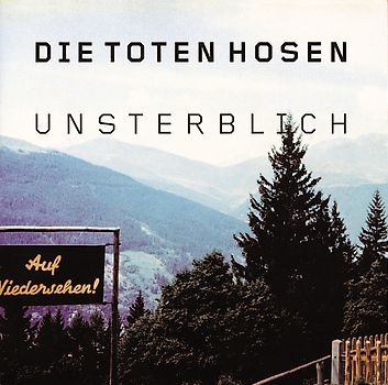 Die Toten Hosen - Unsterblich