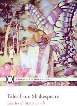 Tales from Shakespeare: With 44 Illustrations