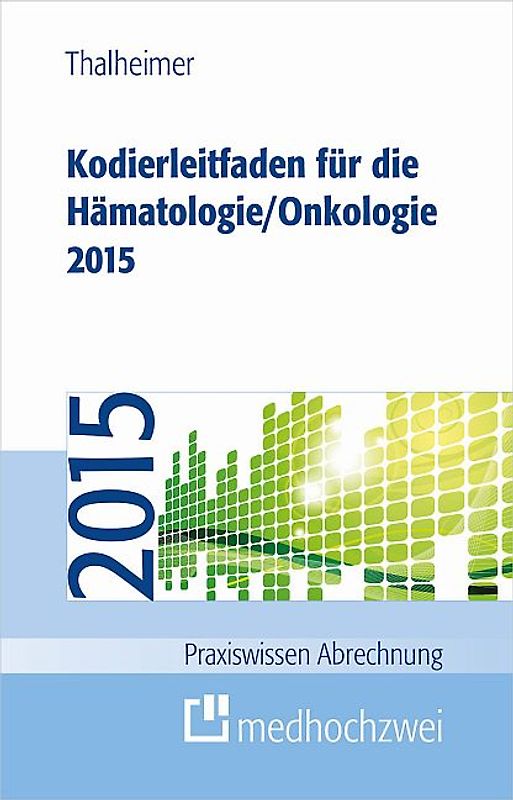 Kodierleitfaden für die Hämatologie/Onkologie 2015