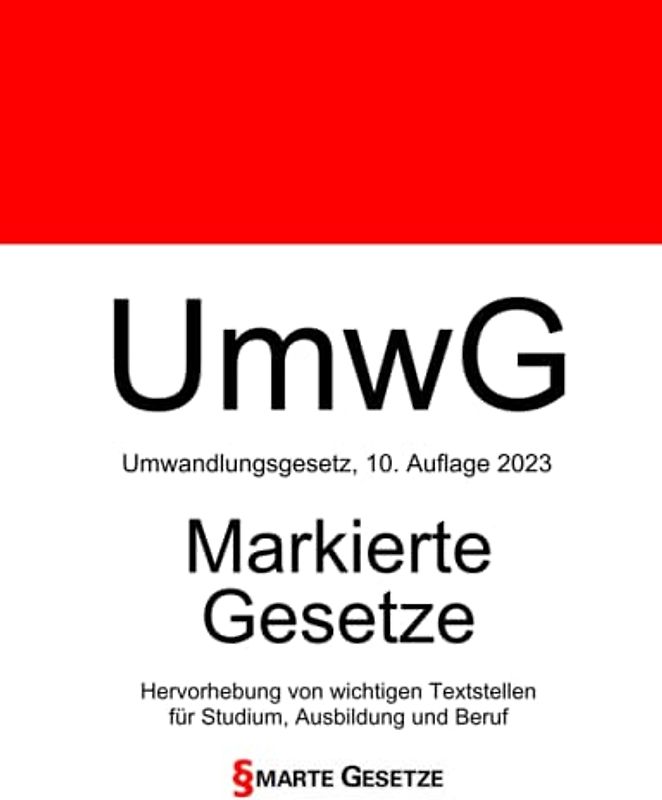 UmwG, Umwandlungsgesetz, Smarte Gesetze, Markierte Gesetze: Hervorhebung von wichtigen Textstellen für Studium, Ausbildung und Beruf