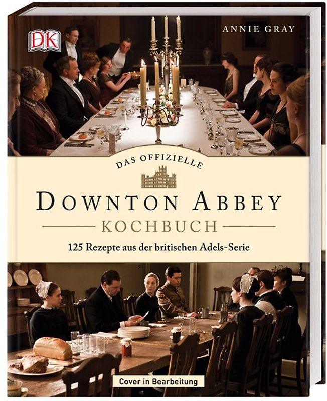 Das offizielle Downton-Abbey-Kochbuch