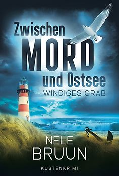 Windiges Grab (Zwischen Mord und Ostsee - Küstenkrimi 7)