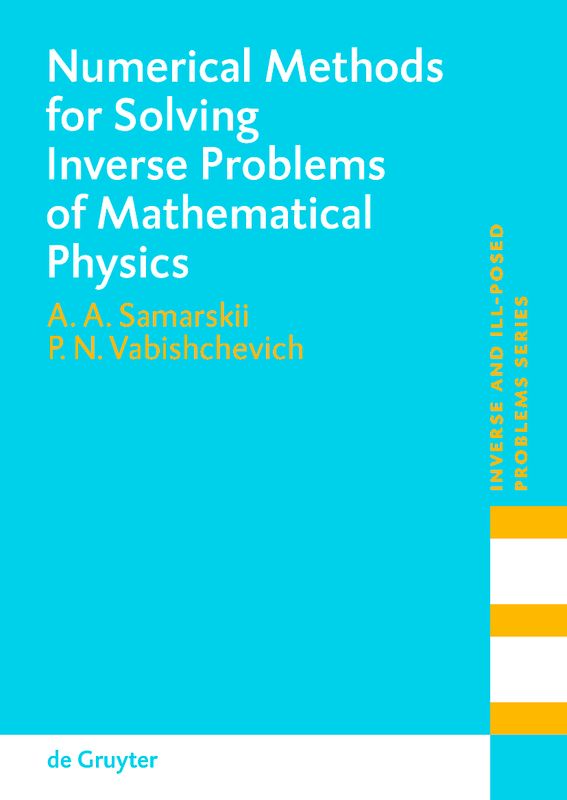 Numerical Methods for Solving Inverse Problems of Mathematical Physics