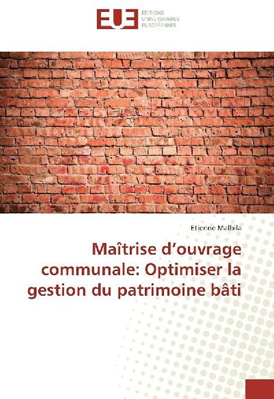 Maîtrise d'ouvrage communale: Optimiser la gestion du patrimoine bâti