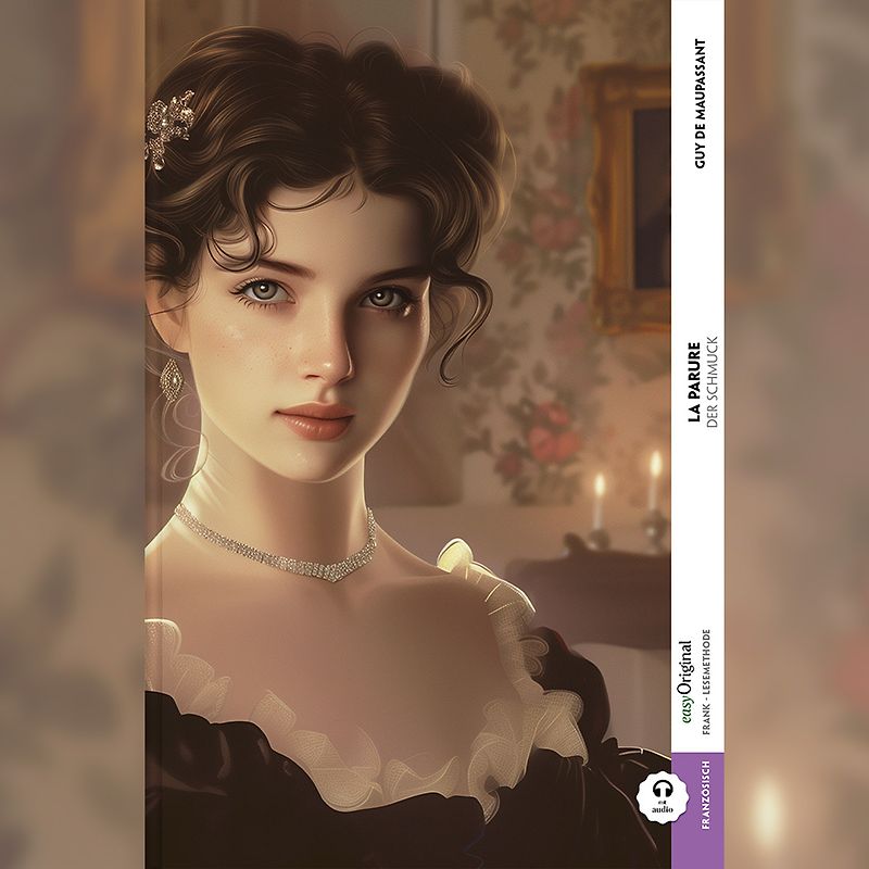 La Parure / Der Schmuck (Buch + Audio-Online) - Frank-Lesemethode - Kommentierte zweisprachige Ausgabe Französisch-Deutsch