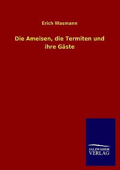 Die Ameisen, die Termiten und ihre Gäste