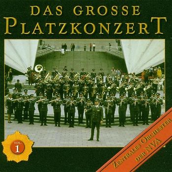 Zentrales Orchester der Nva - Das Grosse Platzkonzert 1