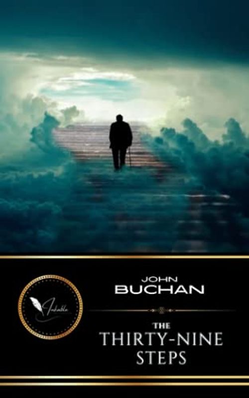 The Thirty-Nine Steps: The Classic Mystery Thriller (Annotated)