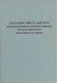 Quellen zur Geistesgeschichte des Mittelalters und der Renaissance / Humanistisch-philosophische Schriften mit einer Chronologie seiner Werke und Briefe