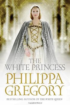 White Princess (Cousins War 5) - Gregory, Philippa