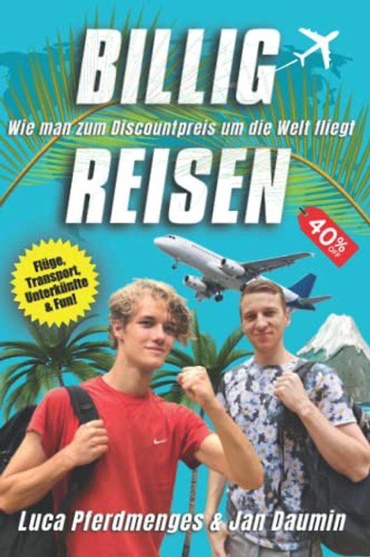 BILLIG REISEN: Wie man zum Discountpreis um die Welt fliegt