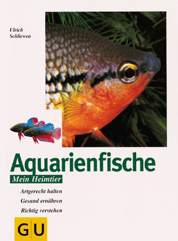 Aquarienfische. Artgerecht halten, gesund ernährt, richtig verstehen