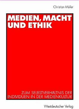 Medien, Macht und Ethik