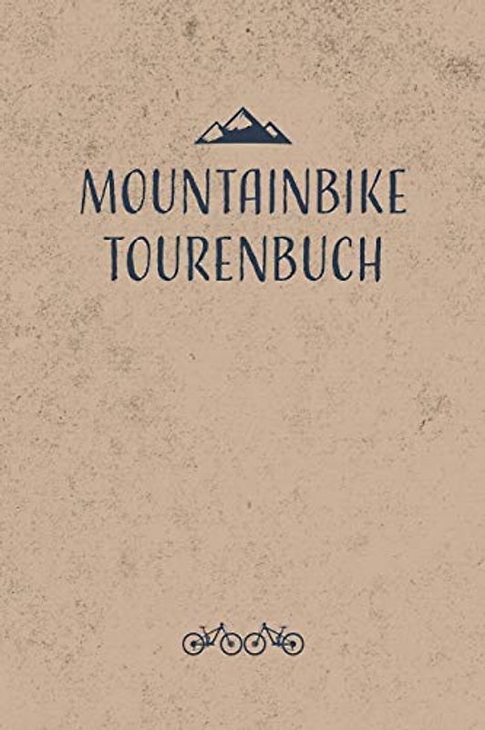 Mountainbike Tourenbuch: Mountainbike Tourenbuch zum Ausfüllen Tourenbuch zum Eintragen als Geschenk für Mountainbiker Radfahrer, Fahrrad Fans und ... Väter zum Vatertag, Softcover mit 110 Seiten