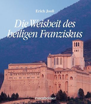 Die Weisheiten des heiligen Franziskus
