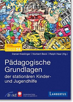 Pädagogische Grundlagen der stationären Kinder- und Jugendhilfe