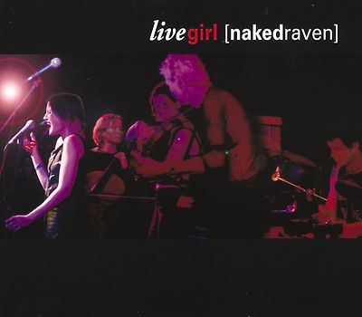 Naked Raven - Live Girl