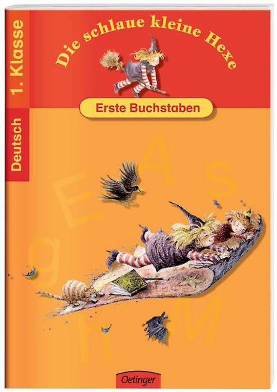 Die schlaue kleine Hexe Erste Buchstaben. Spielend leicht lernen - Deutsch 1. Klasse