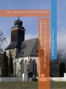1136: St. Peter am Moos zu Muthmannsdorf: Eine Symphonie mit dem Kosmos