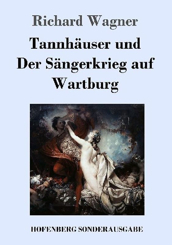 Tannhäuser und  Der Sängerkrieg auf Wartburg