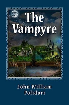 The Vampyre: A Tale