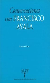 Conversaciones con Francisco Ayala