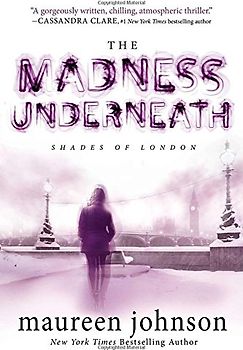 The Madness Underneath (Shades of London) - Johnson, Maureen
