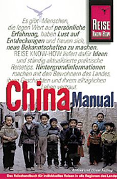 China-Manual. Ein praktischer Reiseführer mit neuem Konzept