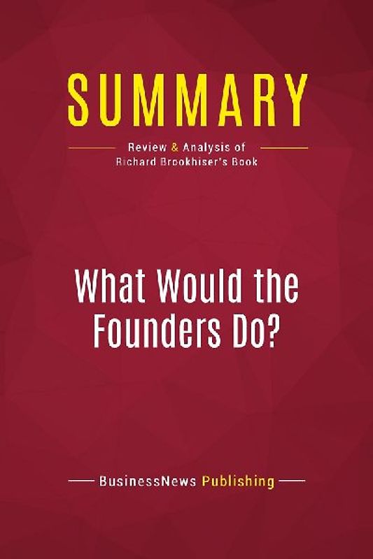 Summary: What Would the Founders Do?
