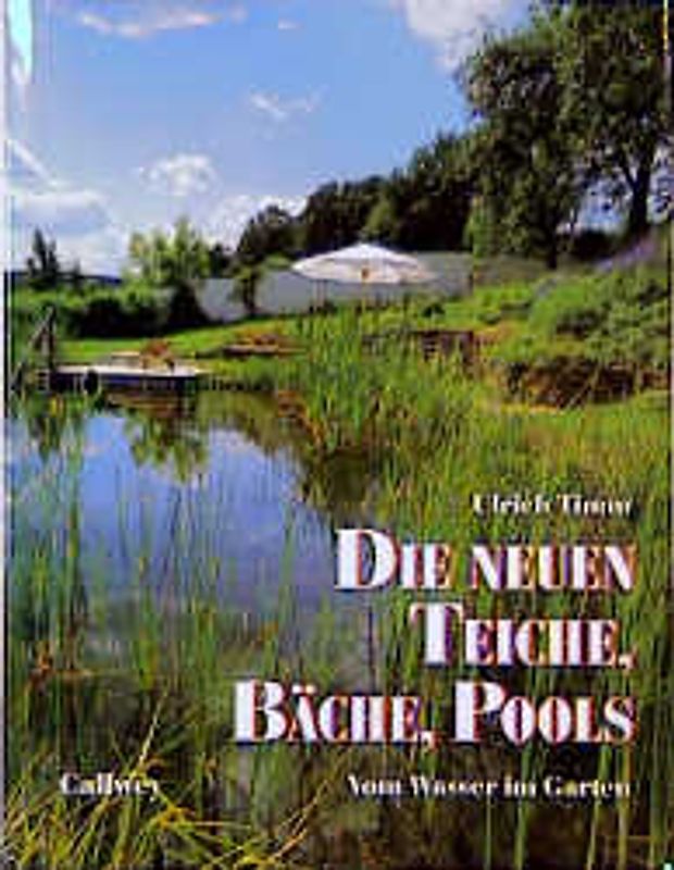 Die neuen Teiche, Bäche, Pools