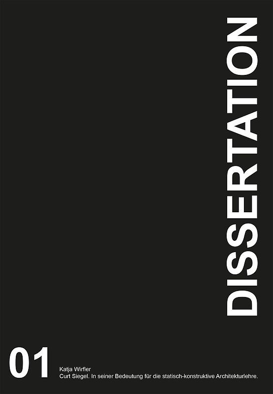 Curt Siegel. In seiner Bedeutung für die statisch-konstruktive Architekturlehre