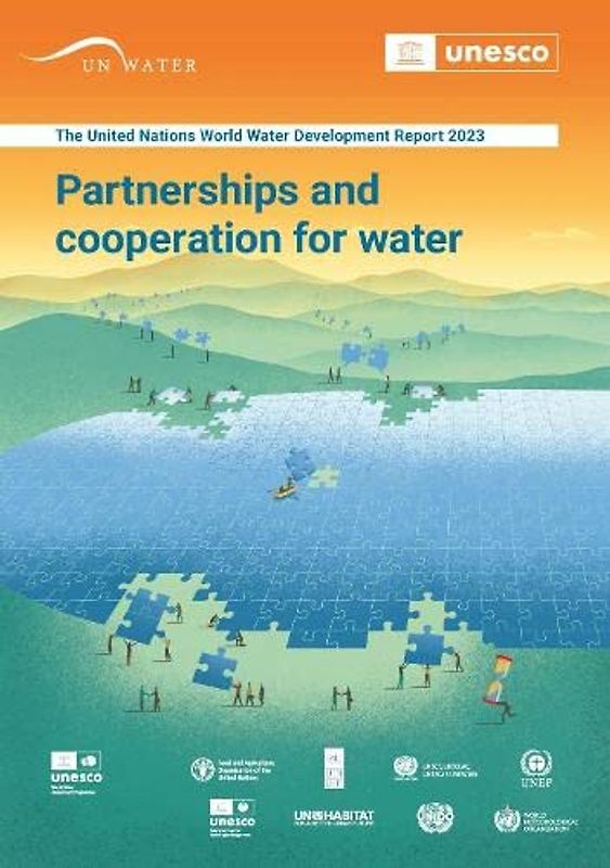 The United Nations World Water Development Report 2023: Partnerships and Cooperation for Water