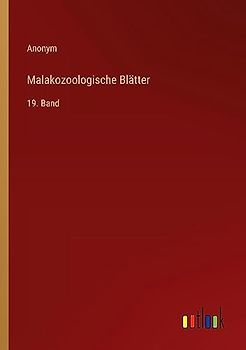 Malakozoologische Blätter: 19. Band