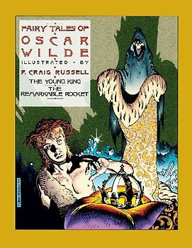 Fairy Tales of Oscar Wilde: The Young King and the Remarkable Rocket