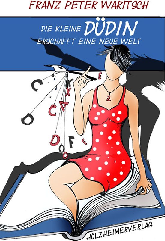 Die kleine Düdin erschafft eine neue Welt